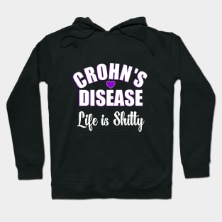 Crohn's Disease "Life Is Shitty" Hoodie